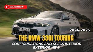 2024 2025 BMW 330i Touring Configurations and Specs Interior Exterior New [upl. by Llertnek]