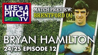 Lifes A Pitch TV Episode 12 Season 2  Bryan Hamilton Brentford A Preview [upl. by Dicks]