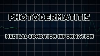 Photodermatitis Medical Condition [upl. by Deste]