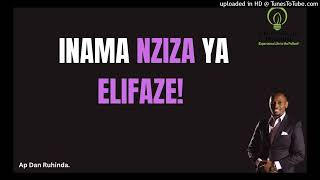 Inama nziza ya Elifaze Ep 1315Ap Dan Ruhinda [upl. by Bancroft]