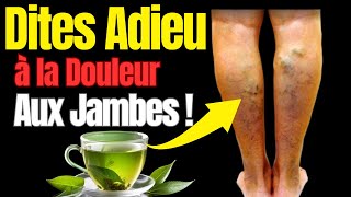 5 Thés INCROYABLES Pour Soulager Votre Douleur Au Jambes [upl. by Enyahc]