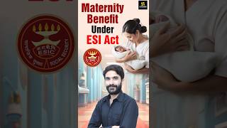 Maternity Benefit Under ESI Act shorts utkarshnursing esic rajusir [upl. by Casady]