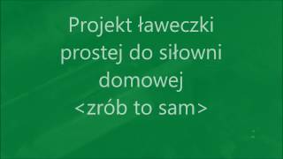 Jak zrobił ławeczkę pod sztangę siłownia ZRÓB TO SAM [upl. by Randall385]