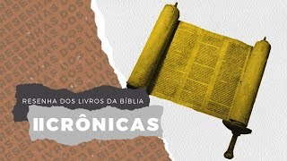 II CRÔNICAS  Resenha dos Livros da Bíblia [upl. by Bolt510]