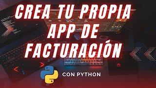 💻 Aplicación de facturación personalizada con Python [upl. by Ramberg686]