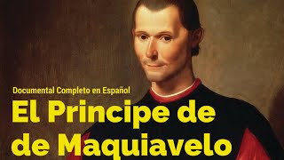 El Principe de Maquiavelo Documental Completo en Español [upl. by Donahue]