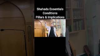 Shahada Essentials  Conditions  Pillars amp Implications [upl. by Ekram]