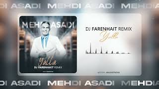 Mehdi Asadi  Yalla DJ Farenhait Remix [upl. by Ahsiele]