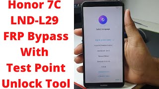 Honor 7C LNDL29 FRP Bypass With Test Point Unlock Tool  honor 7c frp bypass  lndl29 frp bypass [upl. by Eannyl]