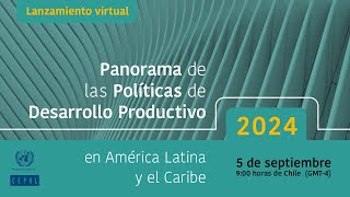 Panorama de las Políticas de Desarrollo Productivo 2024 [upl. by Croft]