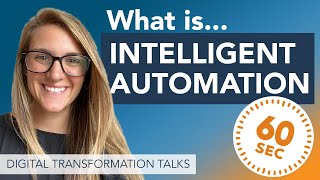 What is Intelligent Automation Explained in 60 Seconds AI OCR amp RPA [upl. by Anthia85]