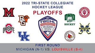 Michigan vs Louisville Hockey  2022 TSCHL Playoffs First Round 21822 [upl. by Einnahc]