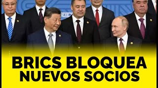 🔴 ALERTA  BRICS no acepta socios por ahora 5 razones [upl. by Olympium]