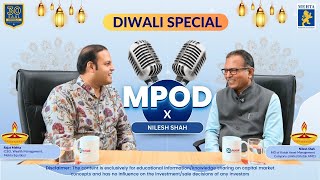 Diwali Mpod Insights with Nilesh Shah amp Mehta Equities on market trends [upl. by Acirre435]