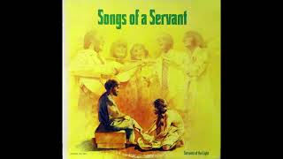 Servants of the Light Songs of a Servant complete album [upl. by Pitts]