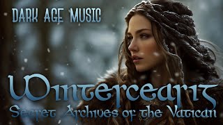 Wintercearig by Secret Archives of the Vatican Dark Age Music [upl. by Rhoades125]