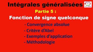 Cours intégrales généralisées Convergence absolue et critère dAbel [upl. by Llirrehs]