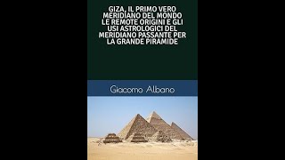 GIZA IL PRIMO VERO MERIDIANO DEL MONDO [upl. by Veleda]