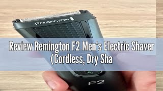 Review Remington F2 Mens Electric Shaver Cordless Dry Shave Foil Shaver with Flexing Foils Pop [upl. by Anivlek]