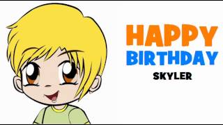 HAPPY BIRTHDAY SKYLER [upl. by Nyrmak]