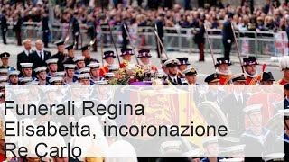 Quando si svolgeranno i funerali della Regina Elisabetta e lincoronazione di Re Carlo [upl. by Jock]