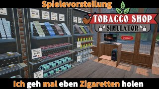 Let´s Play Tobacco Shop Simulator  Ich geh mal eben Zigaretten holen [upl. by Elleirbag]