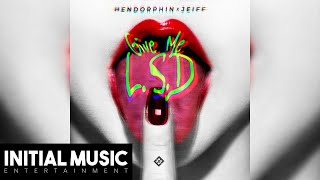 Hendorphin Jeiff  Give Me LSD [upl. by Mis]