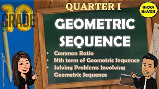 GEOMETRIC SEQUENCE  GRADE 10 MATHEMATICS Q1 [upl. by Aivekal]