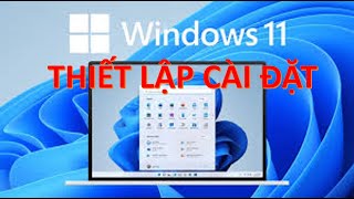 THIẾT LẬP WINDOWS 11 windows11 windows10 thuan tv [upl. by Tobe]