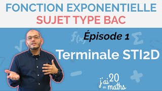 Sujet type BAC STI2D  Episode 1  Fonction exponentielle  Terminale STI2D [upl. by Amaral91]