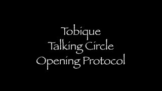 2Tobique Talking Circle Opening Protocol [upl. by Sjoberg]