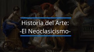 ¿Qué es El Neoclasicismo Historia características y ejemplos [upl. by Itsrik695]