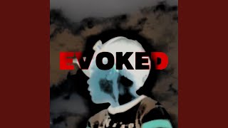 EVOKED [upl. by Ahsika547]