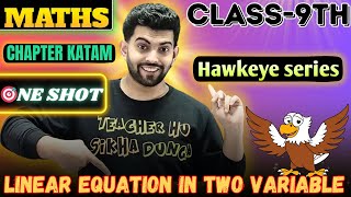 Linear Equations In 2 Variables Class 9 in One Shot 🔥  Class 9 Maths Chapter 4 Complete NCERT [upl. by Athal721]