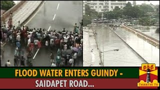 First Visual  Flood Water Enters Guindy  Saidapet Road Transportation Affected  Thanthi TV [upl. by Tahmosh841]