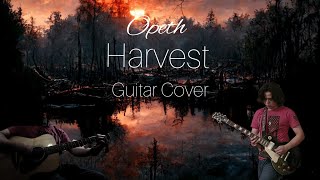 Opeth  Harvest Guitar Cover [upl. by Solotsopa]