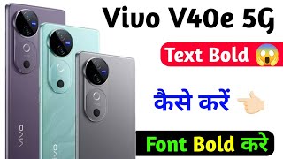 vivo v40e text bold kaise kare  how to bold text setting on vivo v40e [upl. by Dwinnell804]