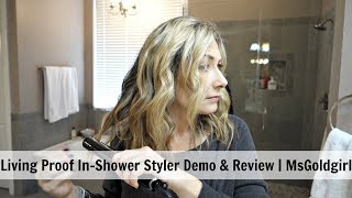 Living Proof InShower Styler Demo  MsGoldgirl [upl. by Janis459]