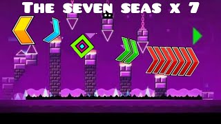 The seven seas но СКОРОСТЬ X7  Geometry Dash meltdown [upl. by Aneerahs]