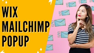 Wix Mailchimp Pop Up How To Integrate Mailchimp Pop Up In Wix Site [upl. by Firooc123]