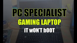 PC Specialist Gaming Laptop Fault It Wont Boot [upl. by Derna]