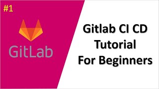 Gitlab CI CD Tutorial For Beginners  Getting Started with Gitlab and CICD [upl. by Bekaj544]