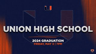 2024 Union High School Graduation [upl. by Ita530]