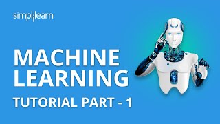 Machine Learning Tutorial Part  1  Machine Learning Tutorial For Beginners Part  1  Simplilearn [upl. by Klinges65]