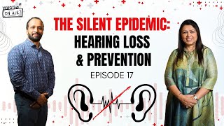 Hearing Loss Epidemic Causes Solutions amp Hope  Devangi Dalal Audiologist amp Speech Therapist [upl. by Atidnan951]