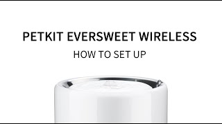 How to set up PETKIT Eversweet 3 Pro Smart Drinking Fountain [upl. by Artenak480]