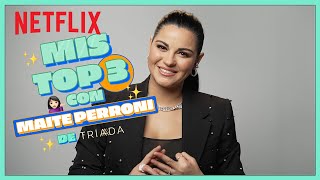 Top 3 con Maite Perroni  Tríada  Netflix [upl. by Ailisec667]