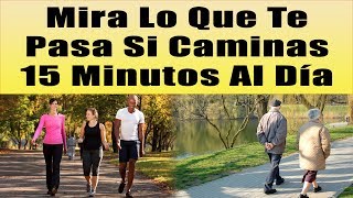 Esto Es Lo Que Te Sucede Si Caminas 15 Minutos Varias Veces a La Semana BENEFICIOS DE CAMINAR [upl. by Nalim]