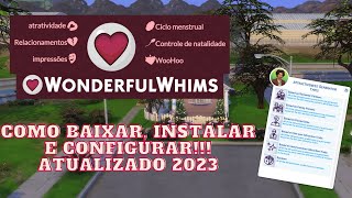 COMO BAIXAR INSTALAR E CONFIGURAR O MOD WONDERFUL WHIMS  THE SIMS 4 2023 [upl. by Nasia]