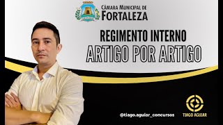 REGIMENTO INTERNO DA CÂMARA MUNICIPAL DE FORTALEZA  QUESTÕES COMENTADAS [upl. by Eidaj120]